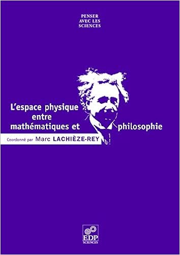 L Espace Physique Entre Mathematiques Et Philosophie Penser Avec Les Sciences French Edition Lachieze Rey Marc 9782868838216 Amazon Com Books