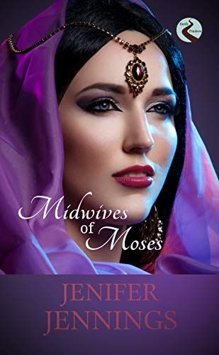 Midwives of Moses (Faith Finders Book 1) by Jenifer Jennings