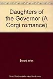 Front cover for the book Daughters of the Governor by Alex Stuart