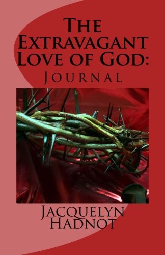 The Extravagant Love of God: Journal
