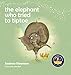Elephant Who Tried To Tiptoe (The) by 