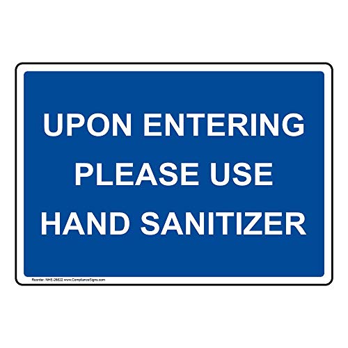 Upon Entering Please Use Hand Sanitizer Sign, 10x7 in. Plastic for Handwashing by ComplianceSigns