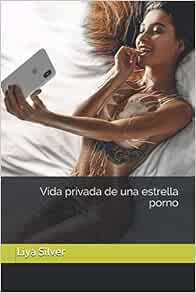 Amazon.com: Vida privada de una estrella porno: Días de pasión ...