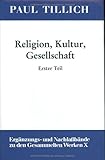 Religion, Kultur, Gesellschaft : Unveroffenlichte Texte Aus der Deutschen Zeit (1908-1933), Tillich, Paul, 3110165791