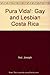 Pura Vida!: Gay and Lesbian Costa Rica by 