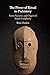 The Power of Ritual in Prehistory: Secret Societies and Origins of Social Complexity by Brian Hayden