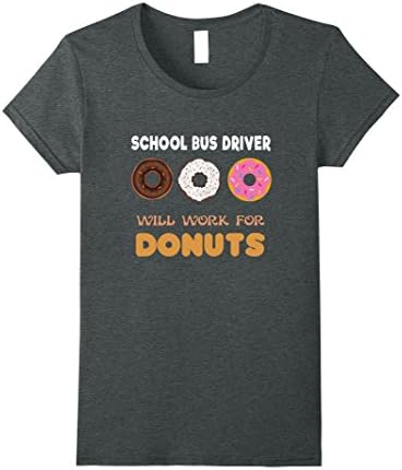 Womens School bus driver Works for Donuts Funny Gift T-shirt Medium Dark Heather