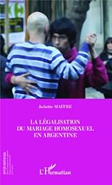 La  légalisation du mariage homosexuel en Argentine