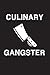 Recipe Journal: Culinary Gangster - Blank Cookbook to Write In Family Recipes - Gift for Foodies, Chefs and Cooks (Best Blank Cookbook Recipes & Notes) (Volume 10)