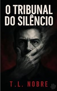 Livro O TRIBUNAL DO SILÊNCIO: A ditadura do politicamente correto e o preço de calar a verdade
