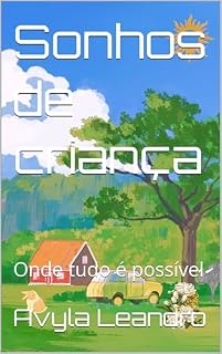 Livro Sonhos de criança : Onde tudo é possível