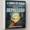 Livro A Hora de Parar - Dos Escombros e Escuridão que Leva à Depressão