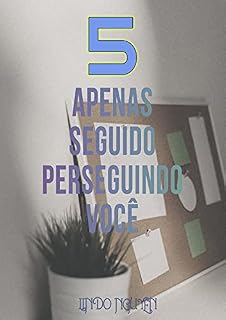Livro Apenas Seguido Perseguindo Você (Livro 5)