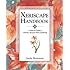 Xeriscape Handbook: A How-to Guide to Natural Resource-Wise Gardening