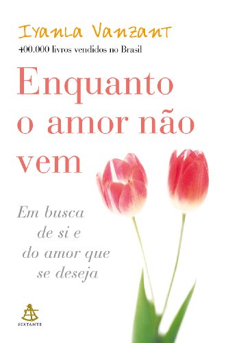 ENQUANTO O AMOR NAO VEM - portuguese