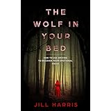 The Wolf in Your Bed: How to use writing to recover from emotional abuse