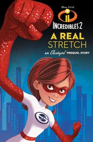 Photo 1 of Incredibles 2: A Real Stretch: An Elastigirl Prequel Story (Disney Pixar Incredibles 2)