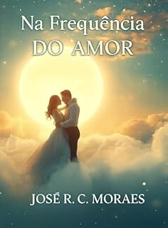 Livro Na Frequência do Amor : Versão Ilustrada