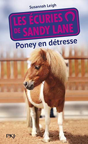 Les écuries de Sandy Lane, Tome 2 : Poney en détresse by Susannah Leigh