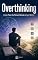 Livro Overthinking: Como Parar de Pensar Demais e Agir Melhor (Mente, Ansiedade e Bem-Estar Livro 8)