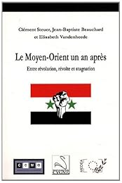 Le  Moyen-Orient un an après