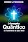 Livro O EVANGELHO QUÂNTICO: e o rompimento da lógica linear