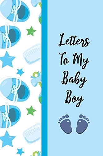 Letters to My Baby Boy: New Mommy Journal (New Mom Journals and Gifts)