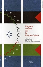 Regards croisés sur le Proche-Orient