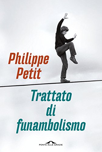 Trattato di funambolismo (Italian Edition)