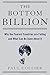 The Bottom Billion: Why the Poorest Countries are Failing and What Can Be Done About It