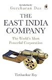 The East India Company: The World's Most Powerful Corporation