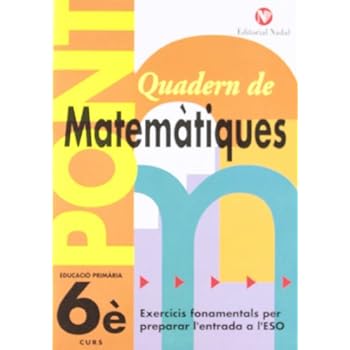 Pont. Quadern De Matematiques. Canvi De Curs 6 (Pont (canvi De Curs)) Pont. Quadern De Matematiques. Canvi De Curs 6 (Pont (canvi De Curs))