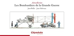 Les  bombardiers de la Grande guerre