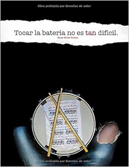 Book's Cover of Tocar la batería no es tan difícil (Español) Tapa blanda – 6 junio 2020