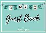Dorm Room Guest Book: Please Sign In, Fill-In-The-Blank Log Book to let Vistors Doodle, and Leave Notes and Messages for College Students by 
