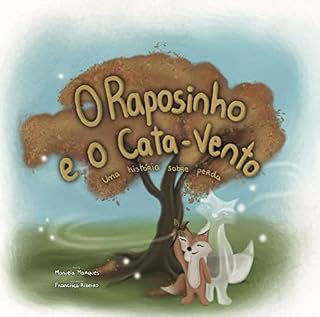 Livro O Raposinho e o Cata-Vento: Uma história sobre perda