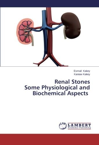Renal Stones Some Physiological and Biochemical Aspects