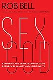 Sex God: Exploring the Endless Connections Between Sexuality and Spirituality