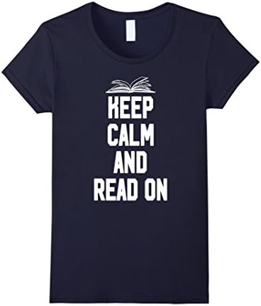 Womens Keep Calm and Read On T-Shirt - Funny Book Lover Tee Large Navy