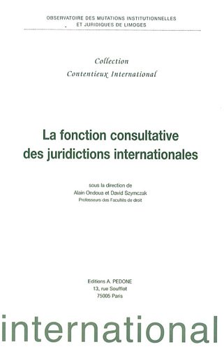 La  fonction consultative des juridictions internationales