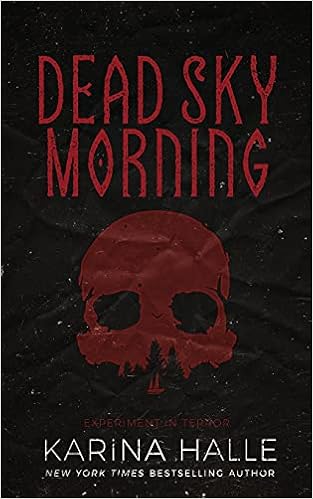 Dead Sky Morning Experiment In Terror Halle Karina Amazon Com Books