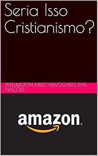 Livro Seria Isso Cristianismo?