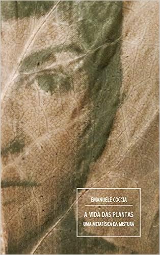 VIDA DAS PLANTAS, A - UMA METAFISICA DA MISTURA - 9788563003867 - Livros na Amazon Brasil