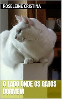 Livro O LADO ONDE OS GATOS DORMEM