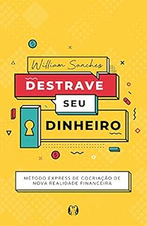 Livro Destrave seu dinheiro: Método Express de Cocriação de Nova Realidade Financeira