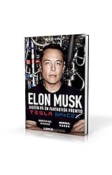 Elon Musk - Tesla, PayPal, SpaceX og jagten på en fantastisk fremtid (Danish Edition)