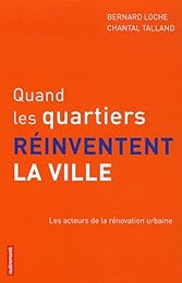 Quand les quartiers réinventent la ville