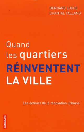 Quand les quartiers réinventent la ville