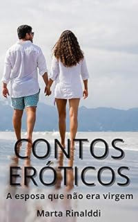 Livro Contos Eróticos: A esposa que não era virgem (Contos Eróticos Adultos)