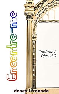 Livro Encontre-me: Capítulo 08 - Ojesed O
